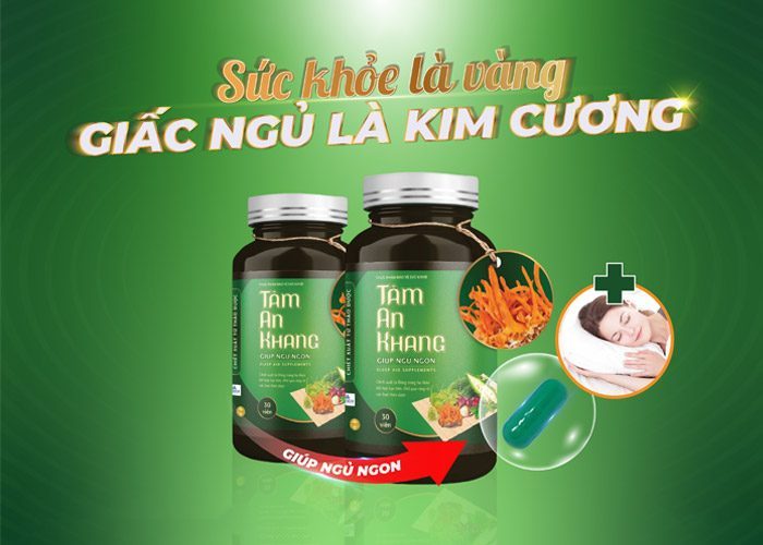 Giới thiệu Tâm An Khang - Viên uống hỗ trợ giúp ngủ ngon