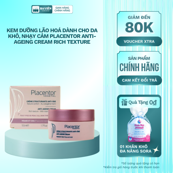 Kem chống lão hóa Placentor Anti-Ageing Cream ( Rich Texture ) cho da khô nhạy cảm (50ML)